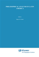 Marcelo Dascal, J. J. Gracia, Jorge J. Gracia, Rabossi, E Rabossi, E. Rabossi... - Philosophical Analysis in Latin America