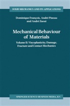 Dominique Francois, Dominiqu François, Dominique François, Andr Pineau, André Pineau, André Zaoui - Mechanical Behaviour of Materials