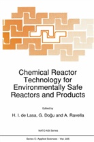 Hugo de Lasa, Dogammau, G Dogammau, G. Dogammau, Hugo Lasa, Hugo de Lasa... - Chemical Reactor Technology for Environmentally Safe Reactors and Products