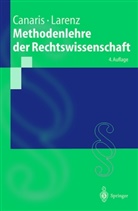 Claus-Wilhel Canaris, Claus-Wilhelm Canaris, Karl Larenz - Methodenlehre der Rechtswissenschaft