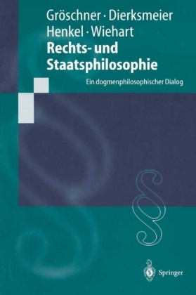 Dierksmeier, C Dierksmeier, C. Dierksmeier, Claus Dierksmeier, Gröschner, … - Rechts- und Staatsphilosophie Ein dogmenphilosophischer Dialog