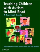 Simo Baron-Cohen, Simon Baron-Cohen, S Cohen, Simon Baron- Cohen, Julie Hadwin, Julie A. Hadwin... - Teaching Children With Autism To Mind-Read