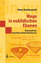 Peter Dombrowski - Wege in euklidischen Ebenen Kinematik der Speziellen Relativitätstheorie