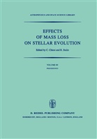 Chiosi, C Chiosi, C. Chiosi, Cesare Chiosi, Stalio, Stalio... - Effects of Mass Loss on Stellar Evolution