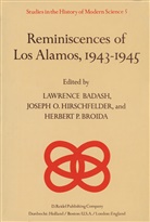 L. Badash, Lawrence Badash, H. P. Broida, H.P. Broida, J. O. Hirschfelder, J.O. Hirschfelder... - Reminiscences of Los Alamos 1943-1945