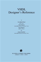 Jean-Michel Berge, Jean-Miche Bergé, Jean-Michel Bergé, Alai Fonkoua, Alain Fonkoua, Serge Maginot... - VHDL Designer's Reference