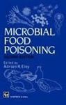 Adrian Eley, Adrian R. Eley - Microbial Food Poisoning