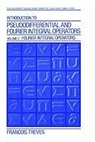Jean-Francois Treves, Jean-François Treves - Introduction to Pseudodifferential and Fourier Integral Operators Volume 2
