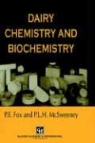 P. F. Fox, P.F. Fox, Patrick F. Fox, P. L. H. McSweeney, P.L.H. McSweeney, Paul McSweeney... - Dairy Chemistry and Biochemistry