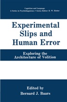 Bernard J. Baars, Bernar J Baars, Bernard J Baars - Experimental Slips and Human Error