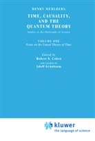 S Mehlberg, S. Mehlberg, Paul Benacerraf, R. S. Cohen, R.S. Cohen, Robert S. Cohen... - Time, Causality, and the Quantum Theory