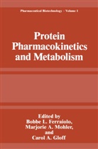 Carol A Gloff, Marjori A Mohler, Marjorie A Mohler, Bobbe L. Ferraiolo, Carol A. Gloff, Marjorie A. Mohler - Protein Pharmacokinetics and Metabolism