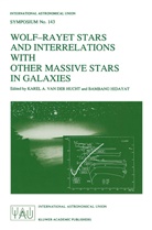 Kare A van der Hucht, Karel A van der Hucht, Hidayat, Hidayat, B. Hidayat, Karel A. Van Der Hucht... - Wolf-Rayet Stars and Interrelations with Other Massive Stars in Galaxies