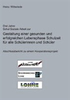 Heinz Witteriede, Heinz Witteriede - Drei Jahre Schul Soziale Arbeit zur Gestaltung einer gesunden und erfolgreichen Lebensphase Schulzeit für alle Schülerinnen und Schüler