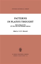 M E Moravcsik, J M E Moravcsik, J. M. E. Moravcsik, J.m. Moravcsik, J.M.E. Moravcsik - Patterns in Plato's Thought