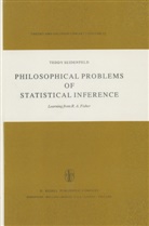 T Seidenfeld, T. Seidenfeld, Teddy Seidenfeld - Philosophical Problems of Statistical Inference