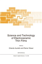 Auciello, O Auciello, O. Auciello, Orlando Auciello, WASER, Waser... - Science and Technology of Electroceramic Thin Films