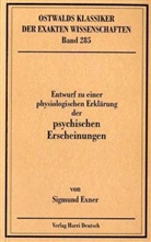 Sigmund Exner - Ostwalds Klassiker der exakten Wissenschaften - Bd. 285: Entwurf zu einer physiologischen Erklärung der psychischen Erscheinungen