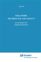 J. Faye, Jan Faye - Niels Bohr: His Heritage and Legacy