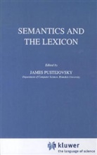 J. Pustejovsky, Jame Pustejovsky, James Pustejovsky - Semantics and the Lexicon