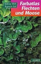Ruprecht Düll, Volkma Wirth, Volkmar Wirth - Farbatlas Flechten und Moose