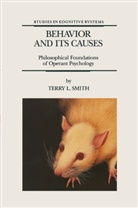 T L Smith, T. L. Smith, T.L. Smith - Behavior and Its Causes