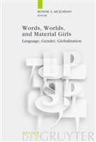 Bonnie S. McElhinny, Bonni S McElhinny, Bonnie S McElhinny - Words, Worlds, and Material Girls