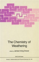 J. I. Drever, J.I. Drever, I Drever, J I Drever - The Chemistry of Weathering