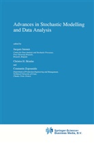 Christo H Skiadas, Christos H Skiadas, J. Janßen, Jacques Janssen, Christos Skiadas, Christos H. Skiadas... - Advances in Stochastic Modelling and Data Analysis