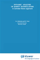 C. A. Balafoutis, Constantinos Balafoutis, Constantinos A Balafoutis, Constantinos A. Balafoutis, R. V. Patel, Rajnikant V Patel... - Dynamic Analysis of Robot Manipulators