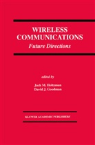N GOLDMAN, David Goodman, David J. Goodman, Jack M. Holtzman, J Goodman, J Goodman... - Wireless Communications