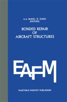 A. Baker, A. A. Baker, Jones, Jones, R. Jones, Bertrand Piccard - Bonded Repair of Aircraft Structures