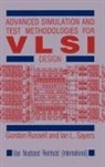 Russell, G Russell, G. Russell, Gordon W. Russell, I L Sayers, I. L. Sayers... - Advanced Simulation and Test Methodologies for VLSI Design