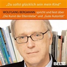 Wolfgang Bergmann - »Du sollst glücklich sein mein Kind«, Audio-CD (Audiolibro)