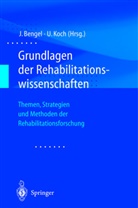 Benge, Jürge Bengel, Jürgen Bengel, Jürge Bengel (Prof. Dr. Dr.), Jürgen Bengel (Prof. Dr. Dr.), Koc... - Grundlagen der Rehabilitationswissenschaften