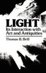 Thomas B Brill, Thomas B. Brill - Light:Its Interaction with Art and Antiquities