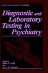 Mark S. Gold, Mark S. Gold, L C Pottash, L C Pottash, A. L. C. Pottash, A.L.C. Pottash... - Diagnostic and Laboratory Testing in Psychiatry