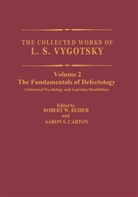 Jane E. Knox, Carol B. Stevens, L. S. Vygotskii, L S Vygotsky, L. S. Vygotsky, L.S. Vygotsky... - The Collected Works of L.S. Vygotsky