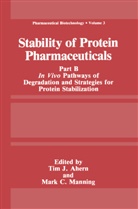 Tim J. Ahern, Mark C. Manning, Tim J Ahern, Tim J. Ahern, C Manning, C Manning... - Stability of Protein Pharmaceuticals