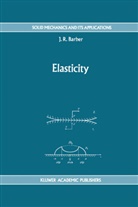 J R Barber, J. R. Barber, J.R. Barber, James Richard Barber - Elasticity