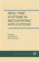 Svensson, Svensson, Bertil Svensson, Ja Wikander, Jan Wikander - Real-Time Systems in Mechatronic Applications