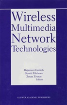 Rajamani Ganesh, Kave Pahlavan, Kaveh Pahlavan, Zoran Zvonar - Wireless Multimedia Network Technologies