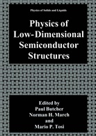 Paul N. Butcher, Norman H. March, Mario P. Tosi - Physics of Low-Dimensional Semiconductor Structures