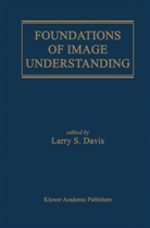 Larry S. Davis, Larry S. Davis, Larr S Davis, Larry S Davis - Foundations of Image Understanding