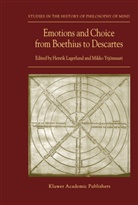 Henrik Lagerlund, Mikko Yrjonsuuri, Henri Lagerlund, Henrik Lagerlund, Yrjönsuuri, Yrjönsuuri... - Emotions and Choice from Boethius to Descartes