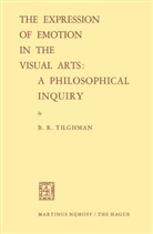 B. R. Tilghman, B.R. Tilghman, Benjamin R Tilghman, Benjamin R. Tilghman - The Expression of Emotion in the Visual Arts: A Philosophical Inquiry