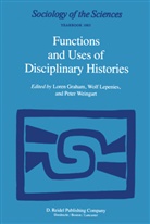 Loren Graham, Wol Lepenies, Wolf Lepenies, P Weingart, P. Weingart, Peter Weingart - Functions and Uses of Disciplinary Histories