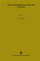 Beng Assarsson, Bengt Assarsson, David Edgerton, David L Edgerton, David L. Edgerton, And Hummelmose... - The Econometrics of Demand Systems