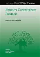 Berit S. Paulsen, Beri S Paulsen, Berit S Paulsen - Bioactive Carbohydrate Polymers