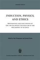 Paul Weingartner, Zecha Gerhard, Weingartner, P Weingartner, P. Weingartner, Paul Weingartner... - Induction, Physics and Ethics